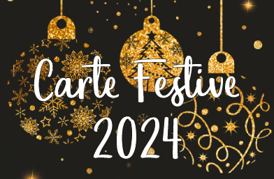 CARTE FESTIVE 2024